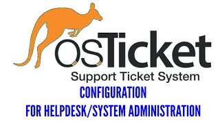 How to Configure OsTicket For HelpDesk amp System Administration [upl. by Prady]