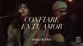 Majo Y Dan  Confiaré En Tu Amor  Tiempo De Esencia En Vivo [upl. by Ayahc]