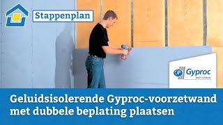 How to Geluidsisolerende Gyprocvoorzetwand met dubbele beplating plaatsen [upl. by Jo Ann]