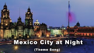 Mexico At Night Theme Song  Mariachi [upl. by Llenad858]