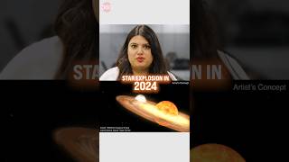 Star Explosion in 2024 Once in a Lifetime Phenomenon shorts science starexplosion space [upl. by Eisyak]