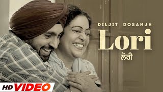 Lori HD Video  Diljit Dosanjh  Kirron Kher  Harshdeep Kaur  Latest Punjabi Songs 2022 [upl. by Norman]