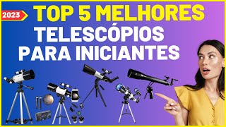 Top 5 Melhores Telescópios para Iniciantes 2023 [upl. by Aikemahs784]