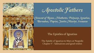 Chapter V  The Epistle of Ignatius to Mary of Neapolis Ignatius audiobook [upl. by Akima]