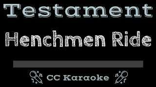 Testament • Henchmen Ride CC Karaoke Instrumental Lyrics [upl. by Ettenor]