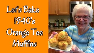 LETS BAKE A 1940S RECIPE FOR ORANGE TEA MUFFINS  THE BEST  Moist Easy Delicious 🍊 [upl. by Tobe]