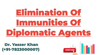 Elimination Of Immunities Of Diplomatic Agents [upl. by Eul]