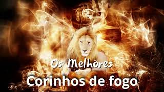 Corinhos de fogo músicas pentecostais [upl. by Ennairol349]