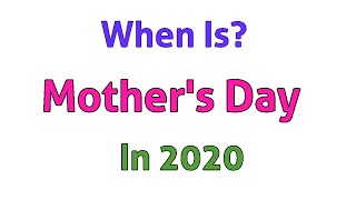 When Is Mothers Day 2020  Mothers Day Date 2020 [upl. by Billye]