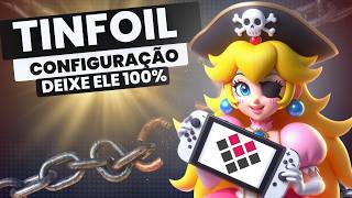 SEU TINFOIL FUNCIONANDO 100 CONFIGURAÇÕES E DICAS IMPORTANTES [upl. by Jasper80]