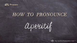 How to Pronounce Aperitif Real Life Examples [upl. by Oisorbma361]