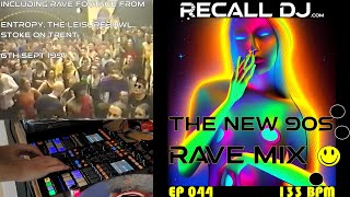 The New 90s Rave Mix  044 133 bpm  Mixed by Recall DJ [upl. by Cahan122]