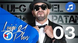 03  Los favoritos  Luigi 21 Plus Ft Nengo Flow  El Patán [upl. by Constantine]