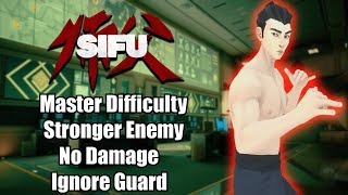 Sifu  The Tower  No Damage Master Difficulty Stronger Enemy Ignore Guard [upl. by Yekim392]