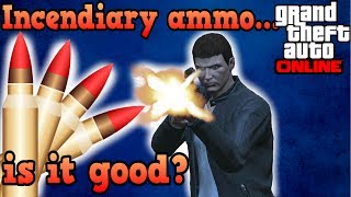 Are incendiary rounds worth it  GTA Online [upl. by Peatroy315]