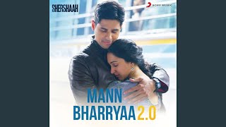 Mann Bharryaa 20 – Full Song Official Video  Shershaah  Sidharth – Kiara  B Praak  Jaani [upl. by Anabel]