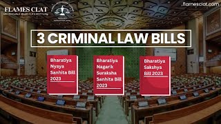 New 3 Criminal Law Bills Explained  FLAMES  CLAT  bns ipc crpc cpc clat2025 nlu gk ailet [upl. by Clevey]