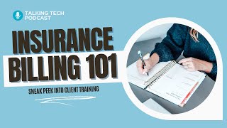 Ep 40 Insurance Billing 101 Sneak Peek into Client Training [upl. by Athelstan]