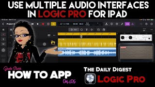 Use Multiple Audio Interfaces in Logic Pro for iPad  How to App on iOS  The Daily Digest [upl. by Kippy69]