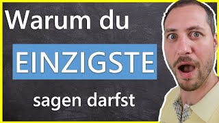 Warum du quoteinzigstequot sagen darfst  Sprachwissenschaft einfach erklärt [upl. by Juieta]