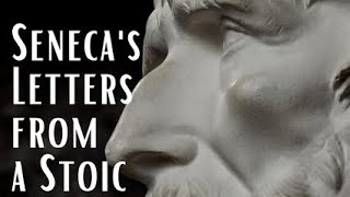 quotLetters from a Stoicquot by Seneca Review of The Main Ideas [upl. by Bouchard900]