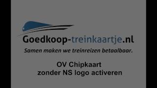 OV Chipkaart zonder NS Logo Activeren [upl. by Aynahs]