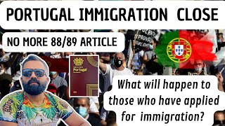 PORTUGAL 🇵🇹 IMMIGRATION CLOSE  NO MORE FILE LOCK IN 8889 ARTICLE [upl. by Nosned]