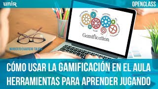 La gamificación en el aula  UNIRtecnologíaeducativa [upl. by Fidelas]