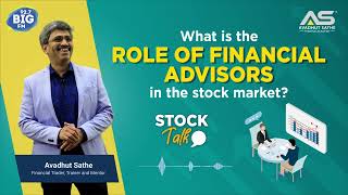 What is the Role of Financial Advisors in the stock market [upl. by Niloc264]