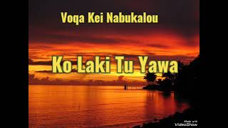 Voqa Kei Nabukalou  Ko Laki Tu Yawa Cover [upl. by Dallon481]