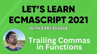 Trailing Commas in Functions  Lets Learn ECMAScript 2021 with Earl Duque [upl. by Yerffej]