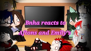 BNHA reacts to the Aftons and Emilys  Izuku Afton and Katsuki Emily AU [upl. by Franny]