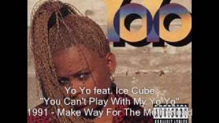 Yo Yo  You Cant Play With My Yo Yo feat Ice Cube [upl. by Judah48]