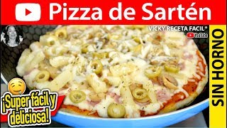 Cómo hacer 🍕PIZZA EN SARTEN Pizza sin horno  VickyRecetaFacil [upl. by Lednor]