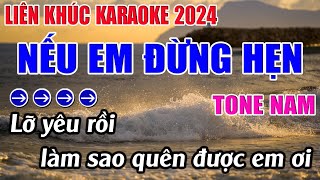 Liên Khúc Nếu Em Đừng Hẹn Karaoke Tone Nam Karaoke 9999  Beat Mới [upl. by Eicyaj654]