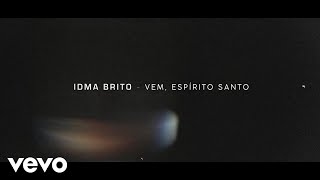 Idma Brito  Vem Espírito Santo [upl. by Lehcyar576]