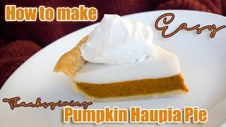 Easy Hawaiian Pumpkin Haupia Pie Recipe [upl. by Lemahs]