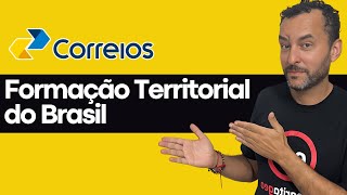 Conhecimentos Gerais  Correios 2024  Formação Territórial do Brasil [upl. by Croix]