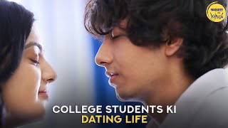 College Students Ki Dating Life [upl. by Cr]