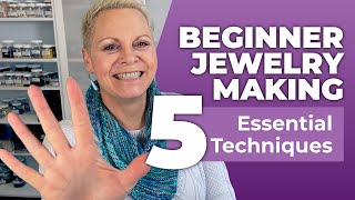 5 Essential Jewelry Making Techniques You NEED To Know [upl. by Zaraf]