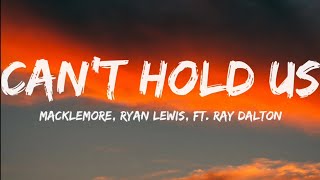 Macklemore Ryan Lewis Ft Ray DaltonCant Hold Us Lyrics Video [upl. by Purity]