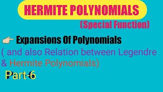 Part6 Expansion of Polynomials  Hermite Polynomials in special function for BSc amp MSc [upl. by Blakelee]