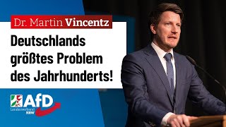 Deutschlands größtes Problem des Jahrhunderts – Dr Martin Vincentz [upl. by Davison]