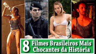 8 FILMES BRASILEIROS MAIS CHOCANTES DA HISTÓRIA [upl. by Arnaldo]