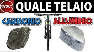 Telaio bici carbonio o alluminio confronto materiali  MTBT [upl. by Gass]