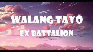 Ex Battalion  Walang Tayo [upl. by Ettenhoj]