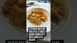 Chef Stephen Naylor creates a sweet onion Agnolotti with girolles and burnt lemon recipe [upl. by Marasco804]