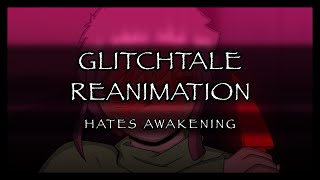 Glitchtale  Hates Awakening  Reanimation [upl. by Ainoval]