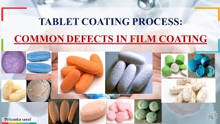 Common Defects in Film Coating Process with Causes and Possible Solutions [upl. by Ardnovahs]