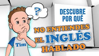 ¿Por qué no entiendes el inglés hablado  Aprende inglés con Tim [upl. by Ahsinrats]